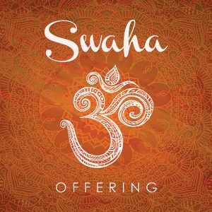 Swaha – Offering – Digital Download